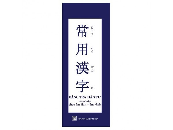Bảng Tra Chữ Hán Tự và Cách Đọc Theo Âm Hán - Âm Nhật